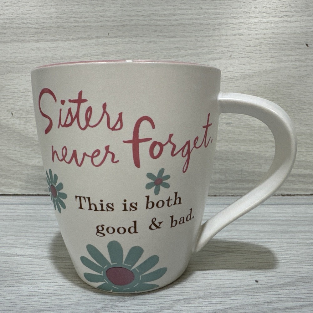 HALLMARK Sisters Never Forget This‎ Is Both Good & Bad Coffee Mug 4x3.5" Matte